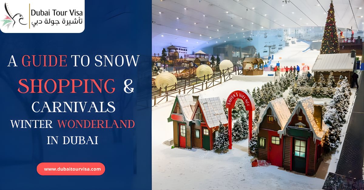 Snow, Shopping, and Carnivals: Winter Wonderland in Dubai